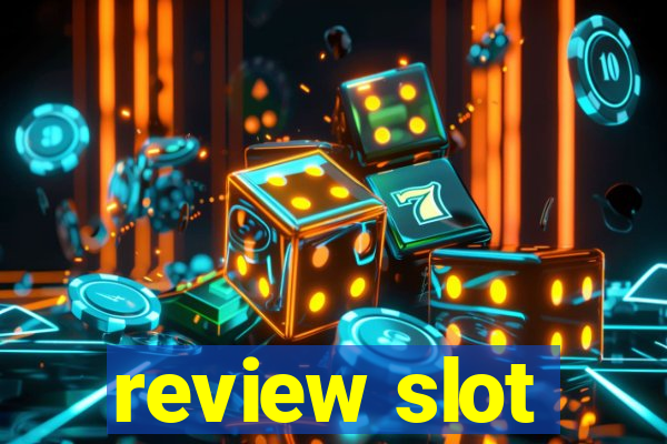 review slot