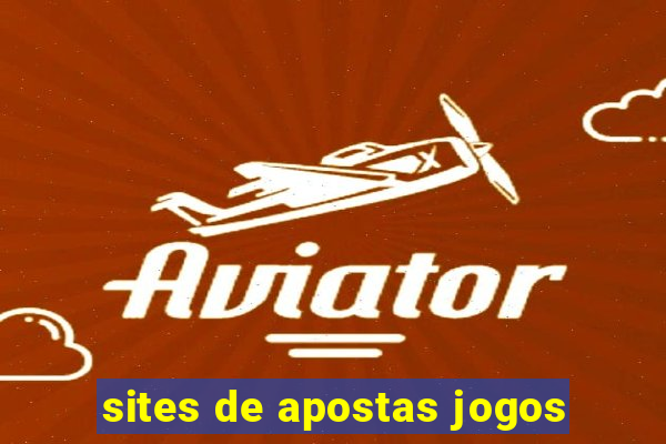 sites de apostas jogos