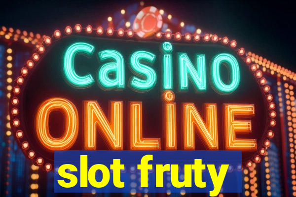 slot fruty