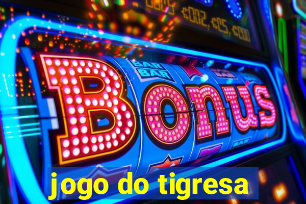 jogo do tigresa