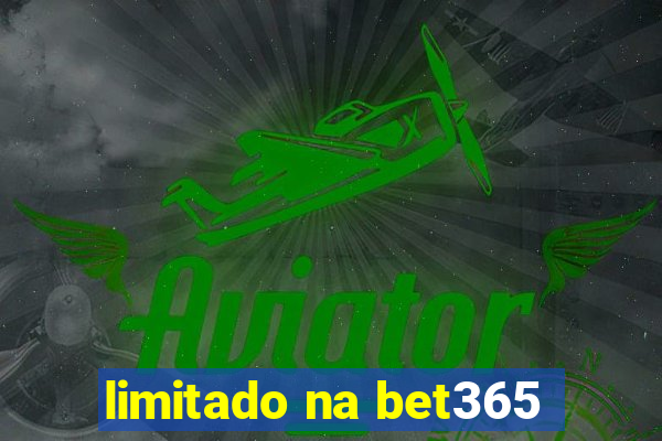 limitado na bet365