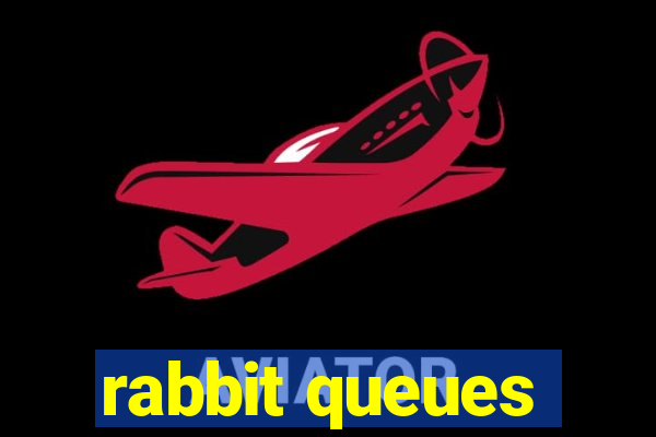 rabbit queues