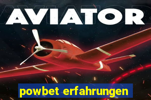 powbet erfahrungen