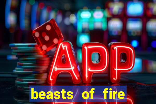 beasts of fire slot free play