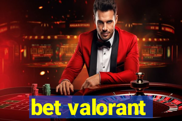 bet valorant