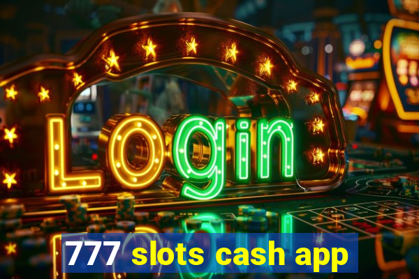 777 slots cash app