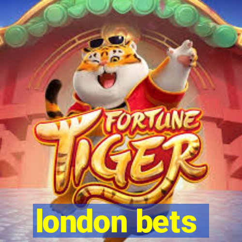 london bets