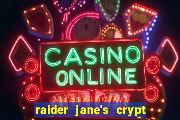 raider jane's crypt of fortune