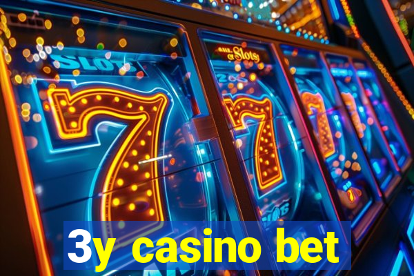 3y casino bet