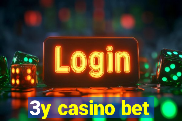 3y casino bet