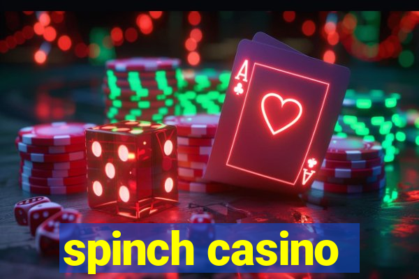 spinch casino