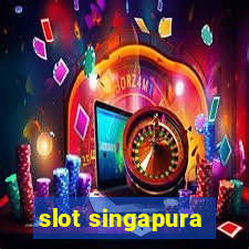 slot singapura