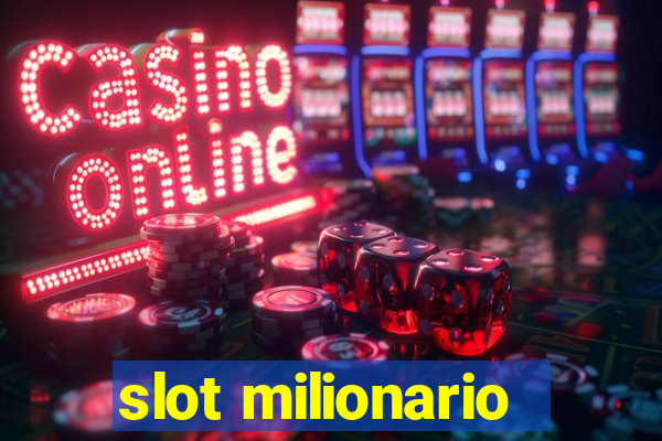 slot milionario