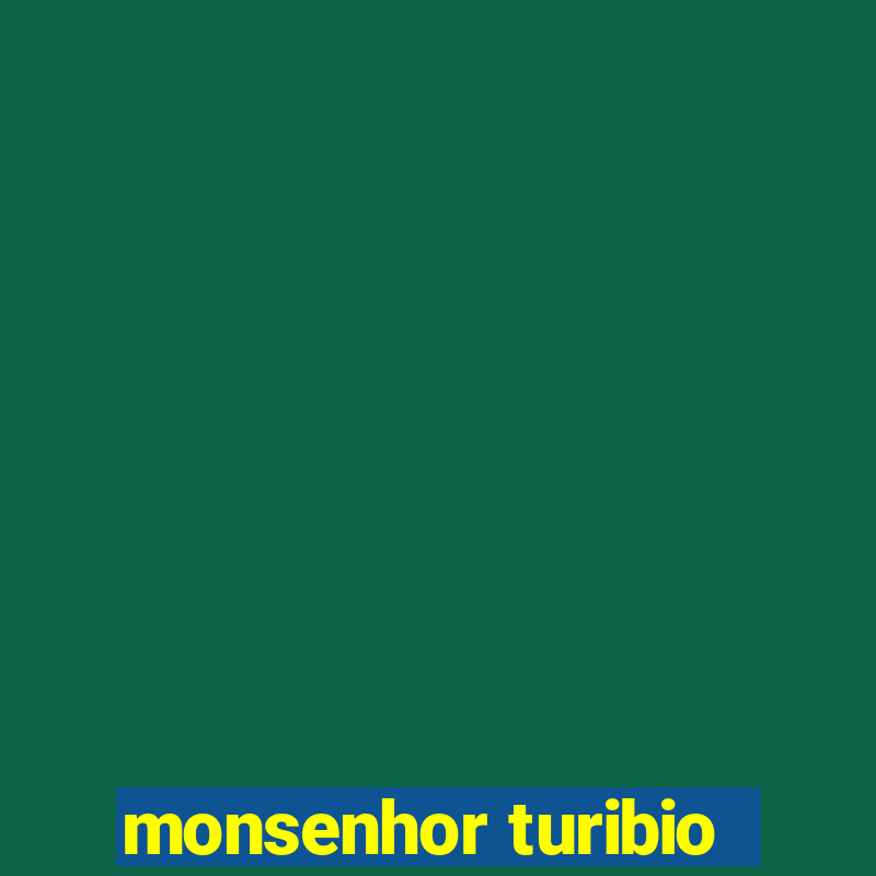 monsenhor turibio