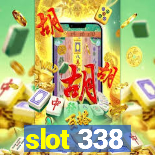 slot 338