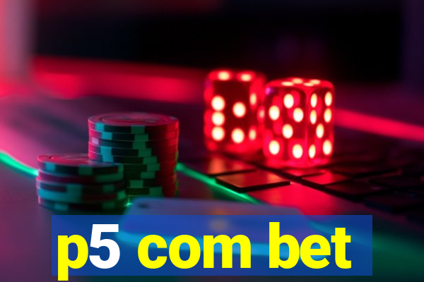 p5 com bet