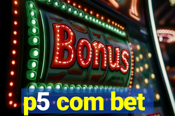 p5 com bet