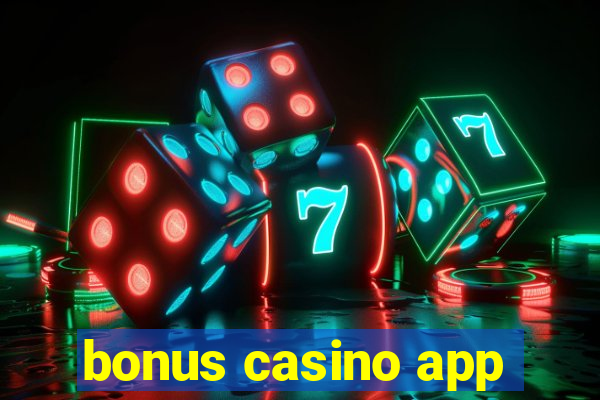 bonus casino app