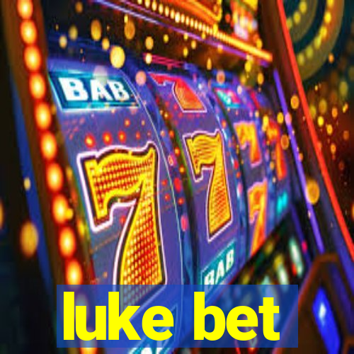 luke bet