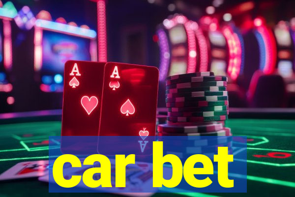 car bet