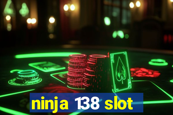 ninja 138 slot