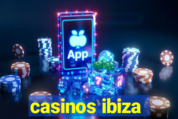 casinos ibiza