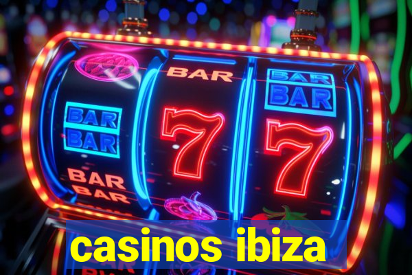 casinos ibiza