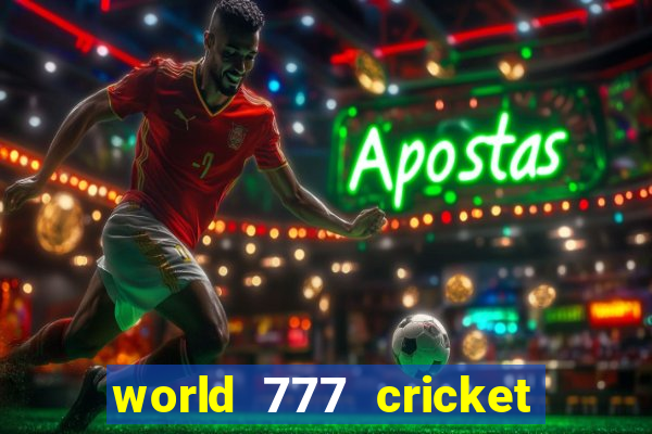 world 777 cricket live line