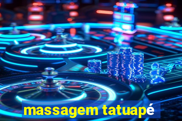 massagem tatuapé