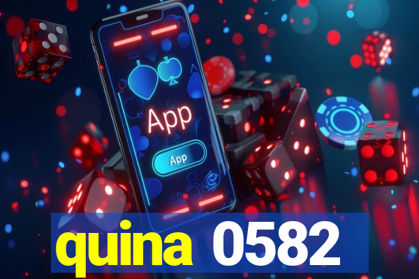 quina 0582