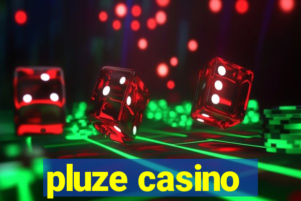 pluze casino