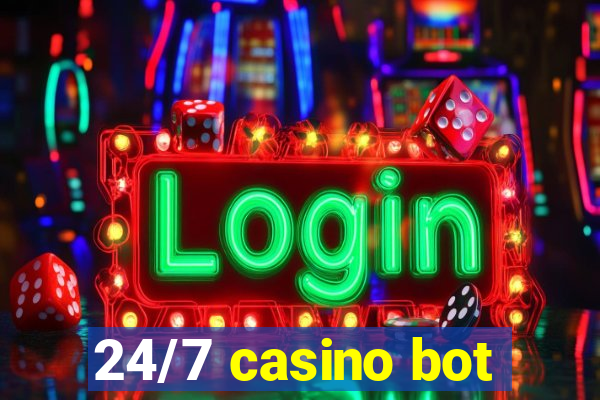 24/7 casino bot