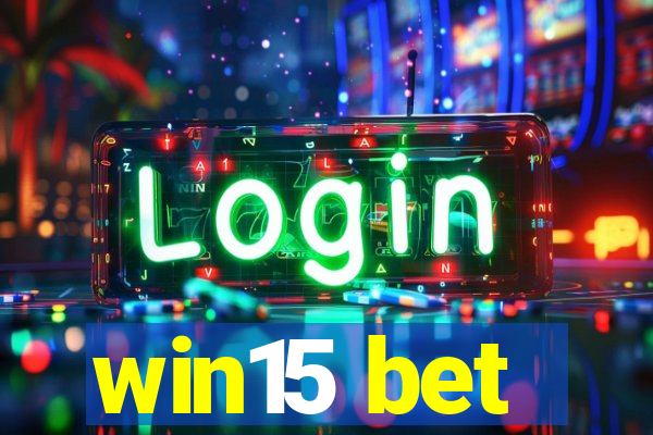 win15 bet