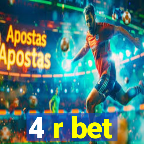 4 r bet