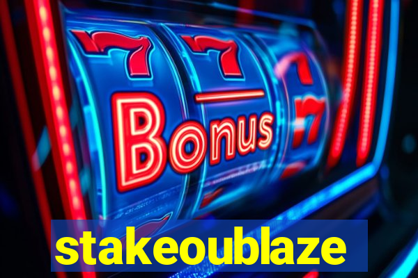 stakeoublaze