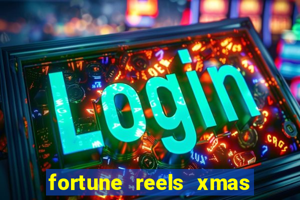 fortune reels xmas edition slot