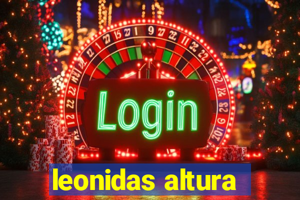 leonidas altura