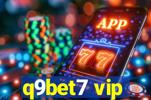 q9bet7 vip