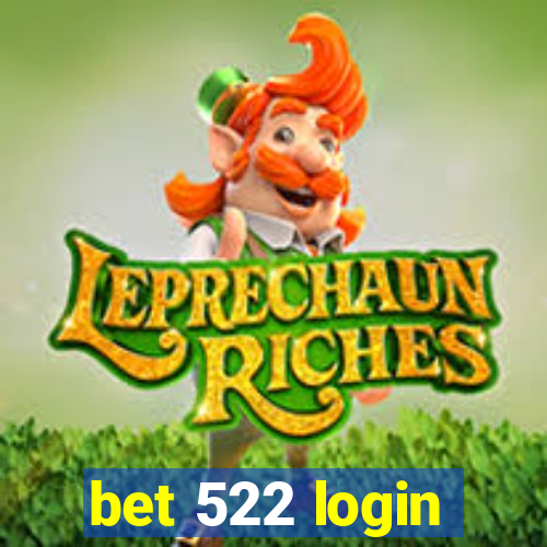 bet 522 login