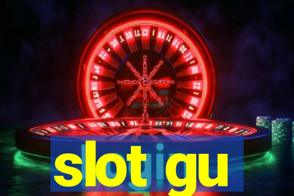 slot gu