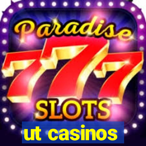 ut casinos