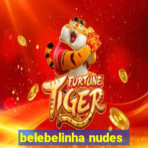 belebelinha nudes