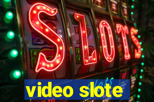 video slote