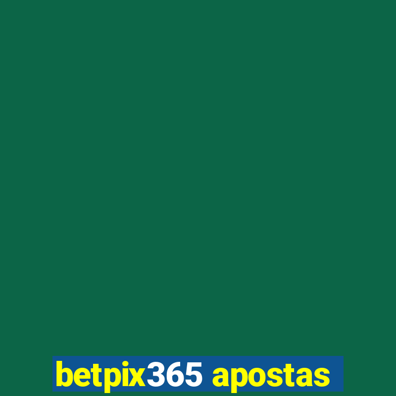 betpix365 apostas