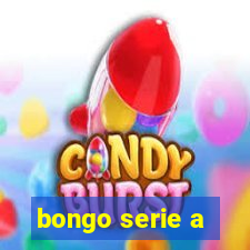 bongo serie a