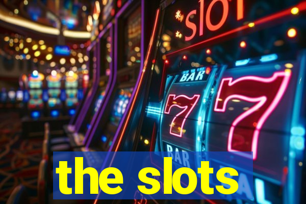 the slots