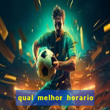 qual melhor horario para jogar no vai de bet