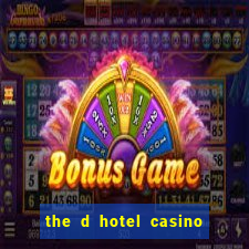 the d hotel casino las vegas