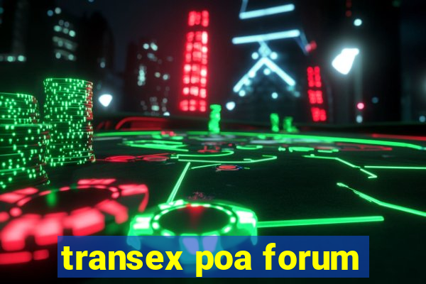 transex poa forum