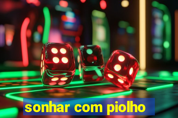 sonhar com piolho